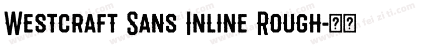 Westcraft Sans Inline Rough字体转换